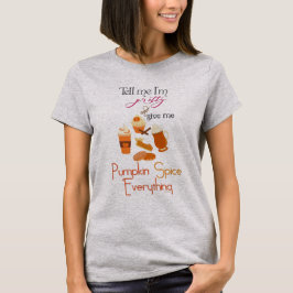 PSL - Me Pumpkin与え Spice Everything Tシャツ