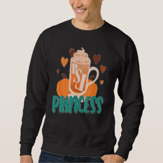 Psl Princess   Pumpkin Spice Latte スウェットシャツ