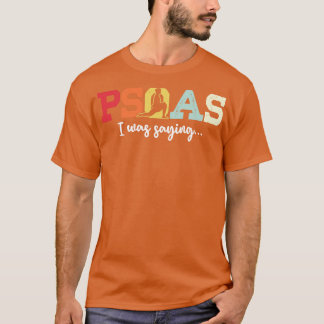 Psoasことわざストレッチエクササイズ骨盤ヨガポーズ Tシャツ