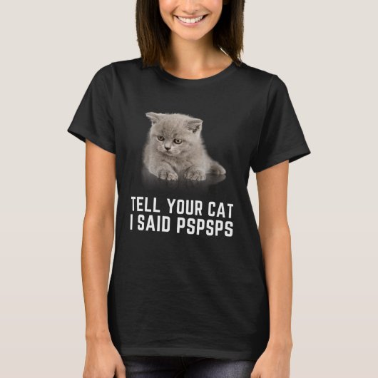 PSPSPSのグラフィック猫と言った猫を教えて Tシャツ (正面)