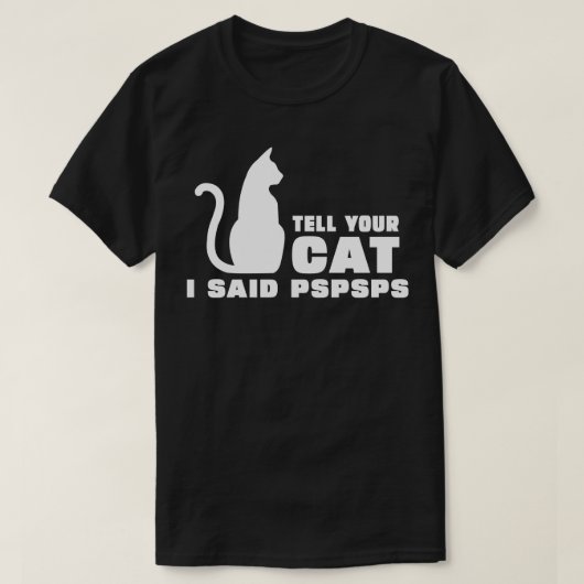 PsPsPs 1と言った猫に教えて Tシャツ (デザイン正面)
