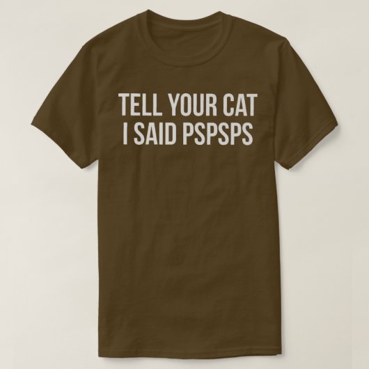 Pspsps Cat おもしろい Premium T-Shと言った Tシャツ (デザイン正面)