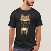 pspspspsと言った、あなたの猫に伝えてください。 tシャツ (正面)