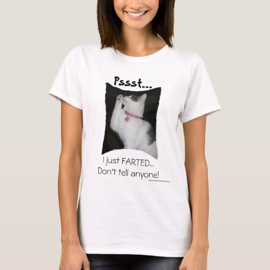Pssst…私はちょうど屁をしました Tシャツ (正面)