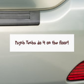 Psychの技術は床のそれをします! -カスタマイズ バンパーステッカー (車上)