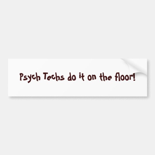 Psychの技術は床のそれをします! -カスタマイズ バンパーステッカー (正面)
