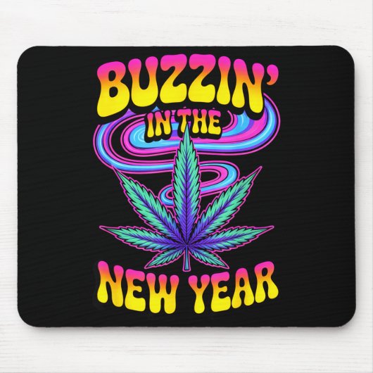 Psychedelic Weed Buzzing In New Year 2026 Funny  マウスパッド (正面)