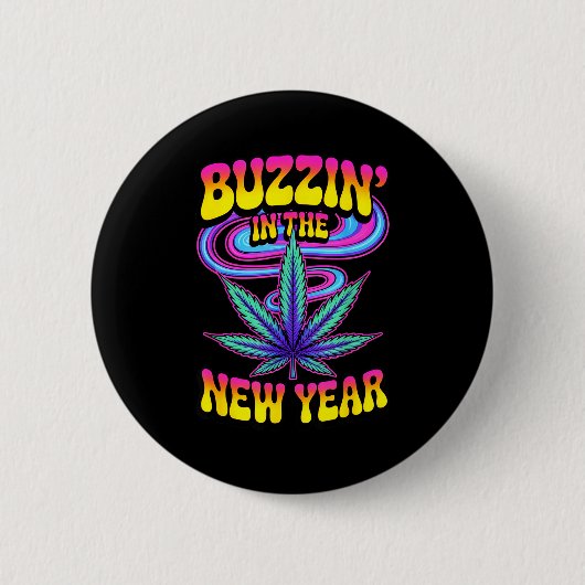 Psychedelic Weed Buzzing In New Year 2026 Funny  缶バッジ (正面)