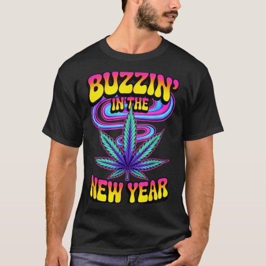 Psychedelic Weed Buzzing In New Year 2026 Funny  Tシャツ (正面)