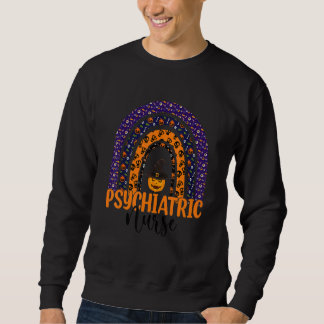 Psychiatric Nurse Nursing Scary Halloween Rainbow  スウェットシャツ