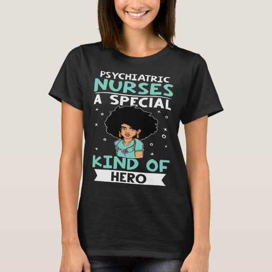 Psychiatric Nurses A Special Kind Of Hero Tシャツ (正面)