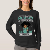 Psychiatric Nurses A Special Kind Of Hero Tシャツ (正面)