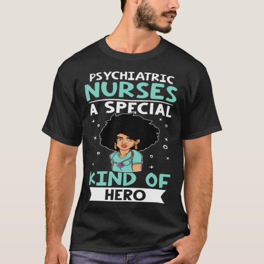 Psychiatric Nurses A Special Kind Of Hero Tシャツ (正面)