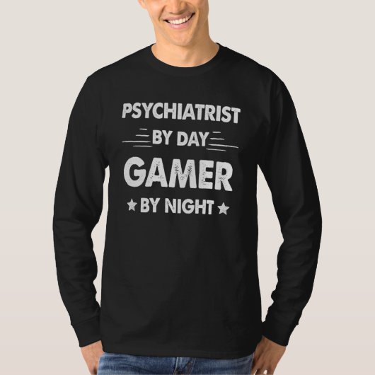 Psychiatrist By Day Gamer By Night Tシャツ (正面)