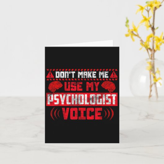 Psychology Quote - Don't Make Me Use My Psychologi カード (黄色い花)