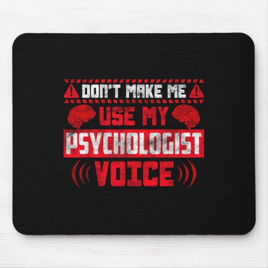 Psychology Quote - Don't Make Me Use My Psychologi マウスパッド (正面)