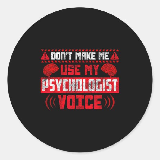 Psychology Quote - Don't Make Me Use My Psychologi ラウンドシール (正面)