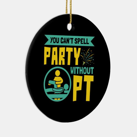 PTを使用しないとパーティーを綴れないフィジカルセラピー セラミックオーナメント (右)