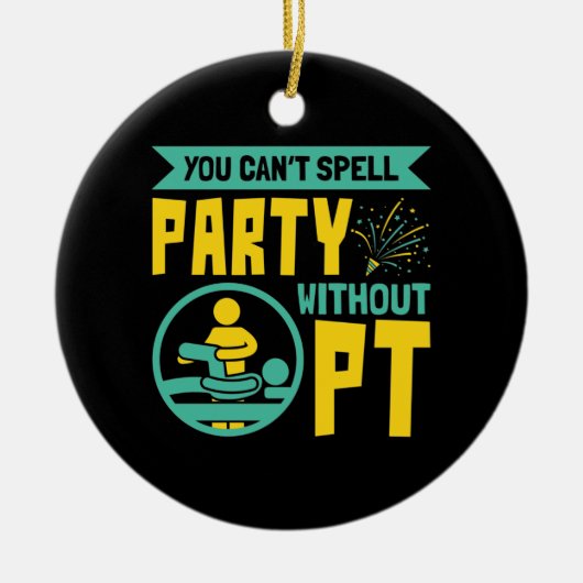 PTを使用しないとパーティーを綴れないフィジカルセラピー セラミックオーナメント (正面)