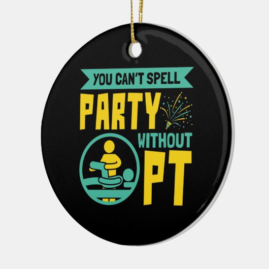 PTを使用しないとパーティーを綴れないフィジカルセラピー セラミックオーナメント (左)