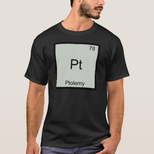 Pt - プトレマイオス おもしろ 化学元素記号 Tシャツ (正面)