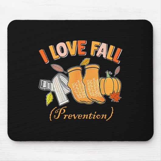 Pt Nurse Fall I Love Fall Prevention Fall Physical マウスパッド (正面)
