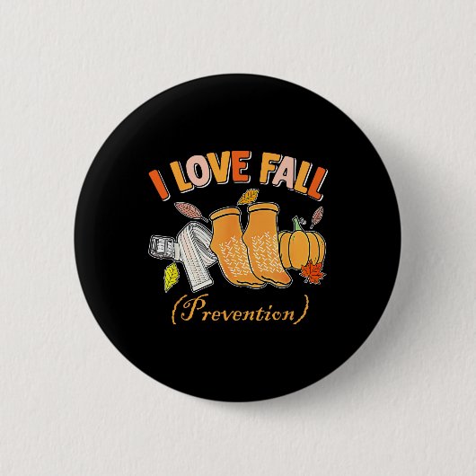 Pt Nurse Fall I Love Fall Prevention Fall Physical 缶バッジ (正面)
