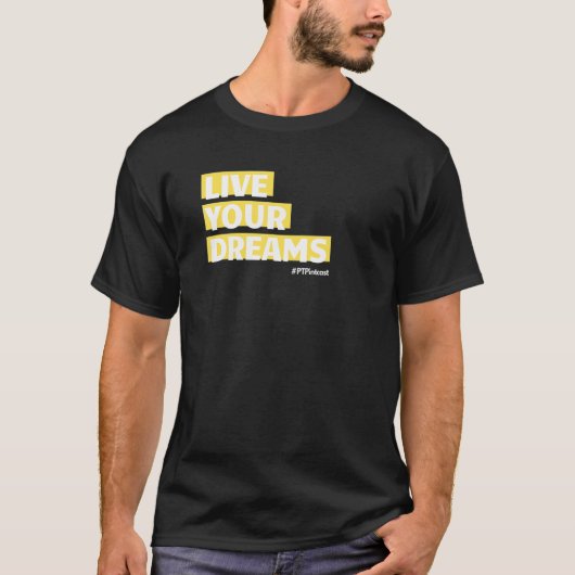 PT Pintcastがあなたの夢を生きる Tシャツ (正面)