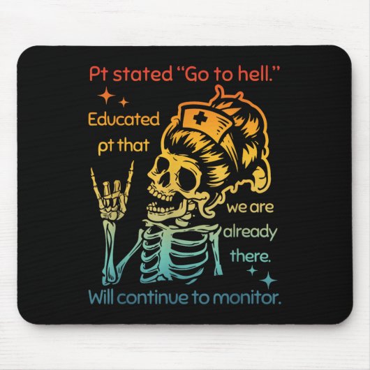 Pt Stated Go To Hell Educated Pt That We Are Alrea マウスパッド (正面)
