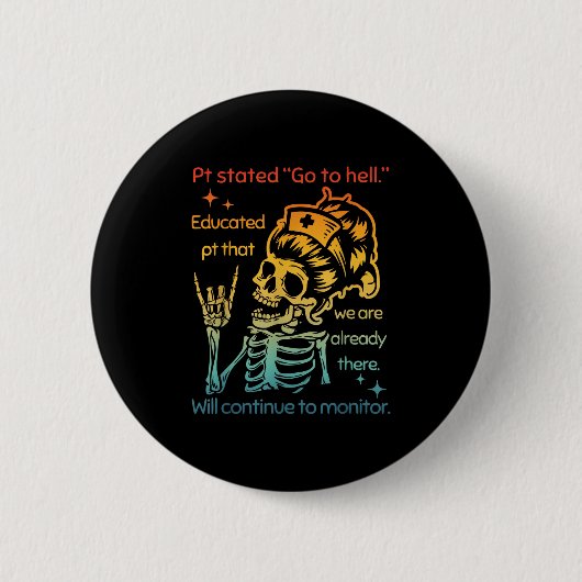 Pt Stated Go To Hell Educated Pt That We Are Alrea 缶バッジ (正面)