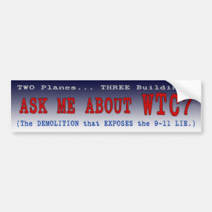 PTPの"WTC7について私に"バンパーステッカー尋ねて下さい- Aのスタイルを作って下さい バンパーステッカー