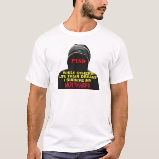PTSD：他の人は夢を生きる Tシャツ (正面)