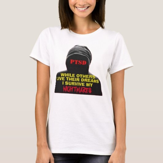 PTSD：他の人は夢を生きる Tシャツ (正面)
