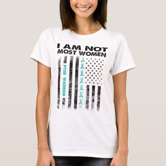 ptsd warrior i not most women tシャツ (正面)