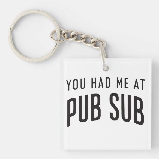 Pub Sub Deli Sub Sandwich Loversで私を食べた キーホルダー (正面)