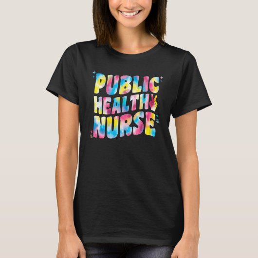 Public Health Nurse For Tie Dye Groovy Public Heal Tシャツ (正面)
