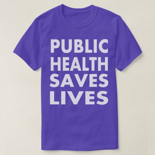 Public Health Saves Lives Tシャツ (デザイン正面)