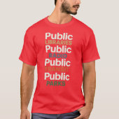 Public LIBRARIES, RADIO, TRANSIT, PARKS Tシャツ (正面)
