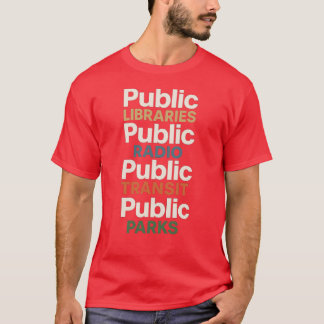 Public LIBRARIES, RADIO, TRANSIT, PARKS Tシャツ