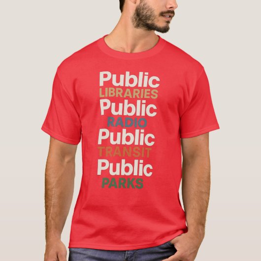 Public LIBRARIES, RADIO, TRANSIT, PARKS Tシャツ (正面)