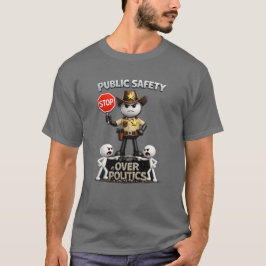 Public Safety Over Politics (2) Tシャツ
