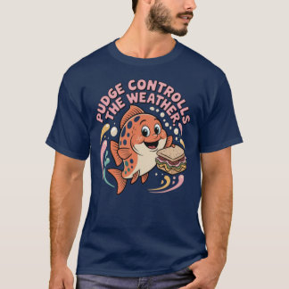 PUDGEが天気をコントロールする Tシャツ