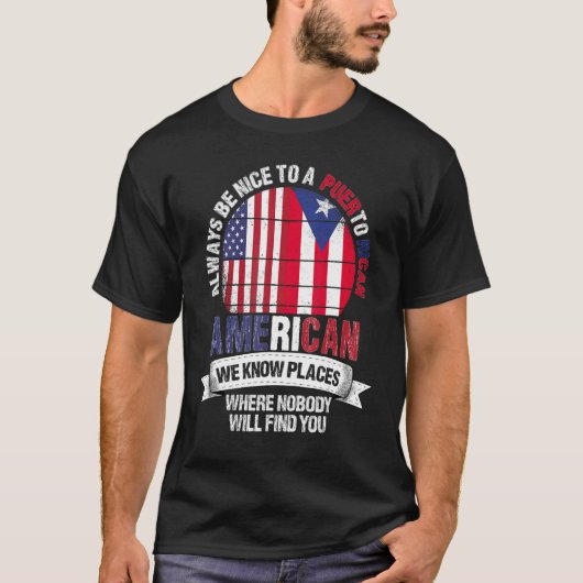 Puerto Rican American We know Places Cuba Puerto R Tシャツ (正面)