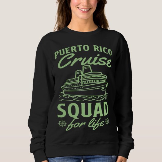 Puerto Rico Cruise Squad For Life Matching Cruise スウェットシャツ (正面)