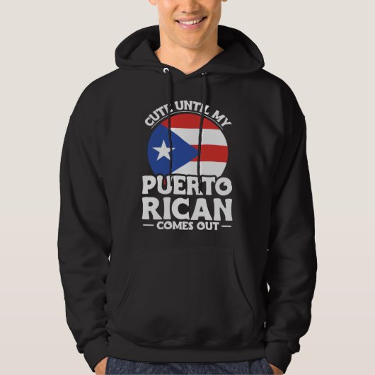 Puerto Rico Roots Cute Until My Puerto Rican Comes パーカ (正面)
