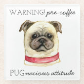 Pugとのプレコーヒー好戦的な態度 ガラスコースター (正面)