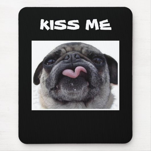 PUGは「キスME」マウスパッド マウスパッド (正面)