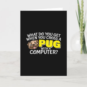 Pugジョーク – コンピュータでPugをクロス カード