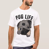 PUGライフおもしろい犬Tシャツ Tシャツ (正面)