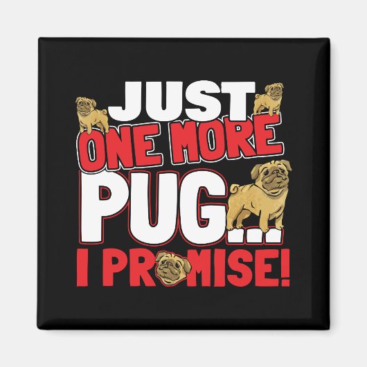 Pug犬の恋人 – 私は約束する1つだけ マグネット (正面)
